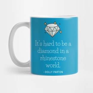 Hard to be a Diamond Mug